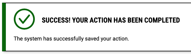 Green check mark followed by the message Success! Your action has been completed.