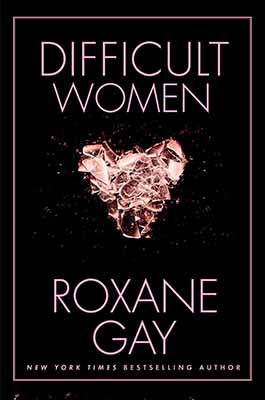 Difficult Women by Roxane Gay