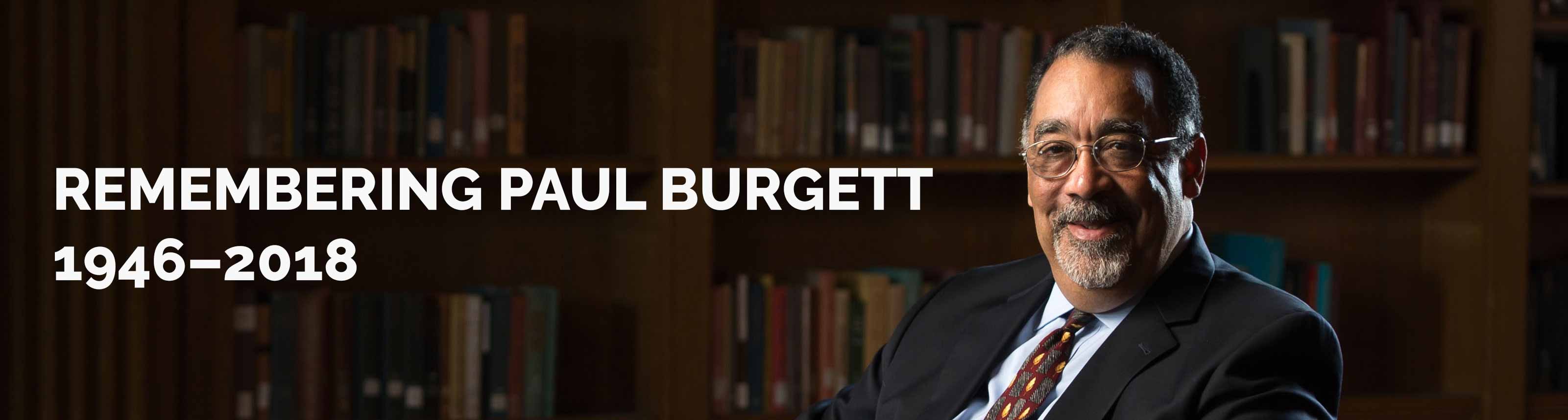 portrait of Paul Burgett with heading REMEMBERING PAUL BURGETT 1946-2018