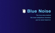What is blue noise mask? What is blue noise mask?