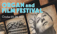 ‘Silents’ Get Sound in Organ and Film Festival ‘Silents’ Get Sound in Organ and Film Festival