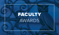 Faculty earn awards and accolades for research and leadership Faculty earn awards and accolades for research and leadership