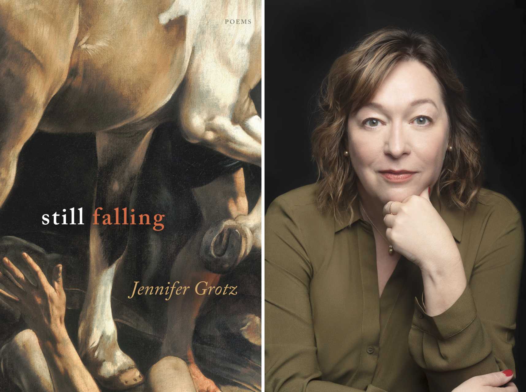 Diptych featuring the cover art for "Still Falling" by Jennifer Grotz and a headshot of the author looking directly at camera.
