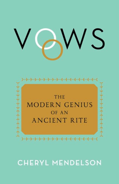Cover of the book Vows: The Modern Genius of an Ancient Rite by Cheryl Mendelson, with light teal background and stylized 'O' in vows made to look like two interlocking rings.