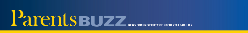 Parents Buzz: News for University of Rochester Parents