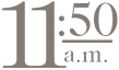 11:50 a.m.