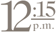 12:15 p.m.