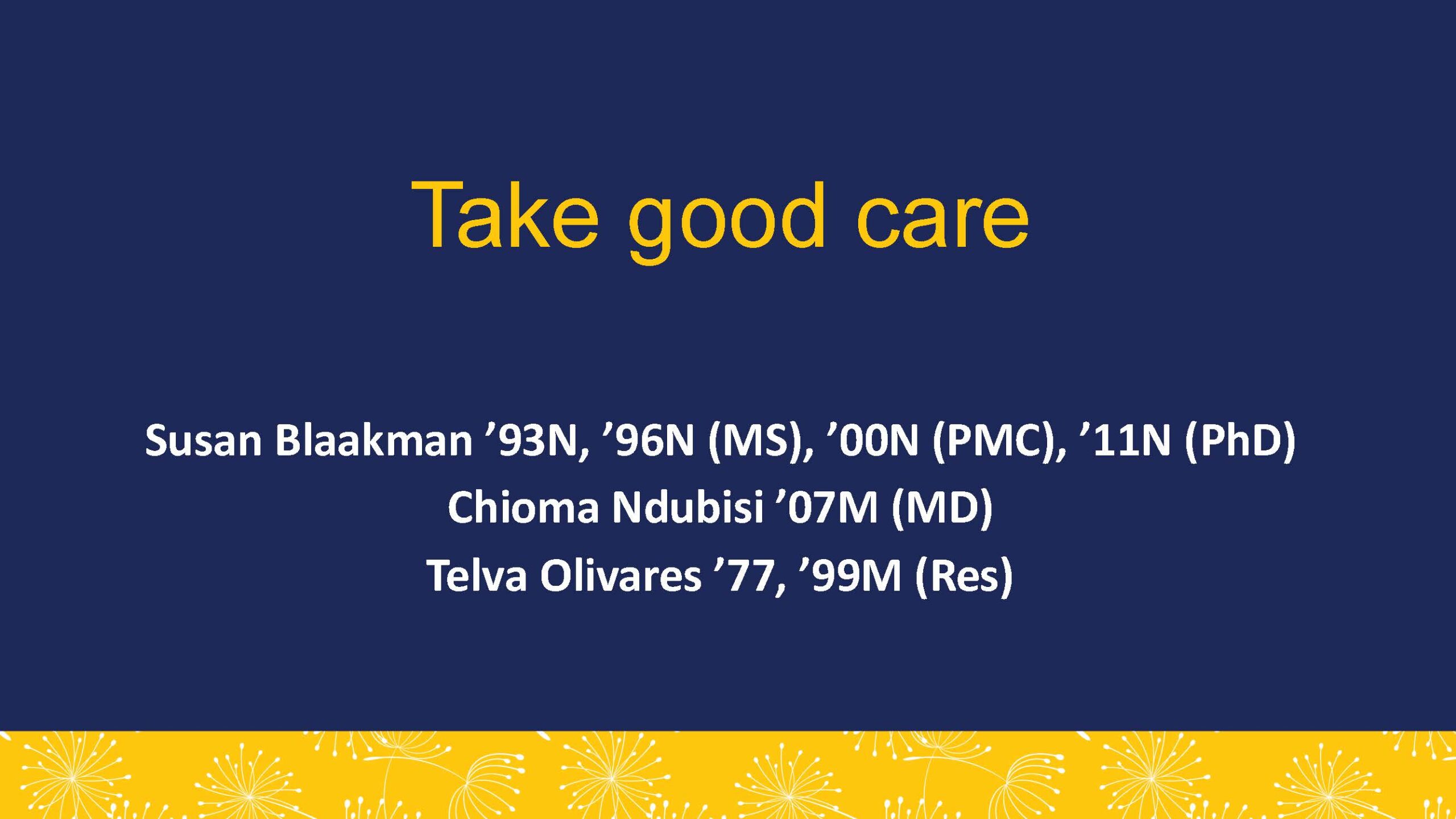 take good care