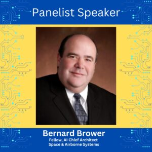 Professional Headshot of Bernard Brower Fellow, AI Chief Architect Space & Airborne Systems