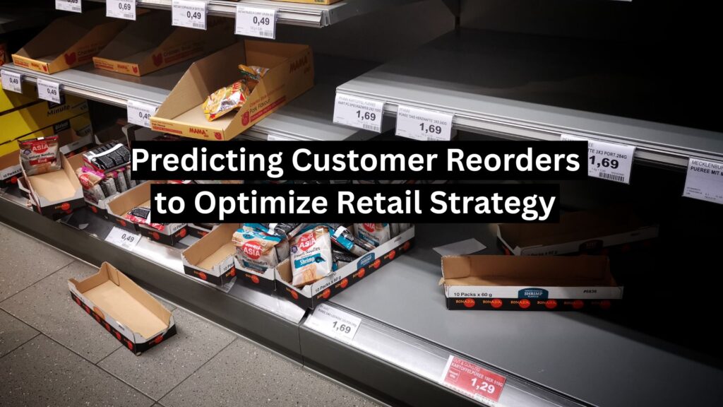 Predicting Customer Reorders to Optimize Retail Strategy