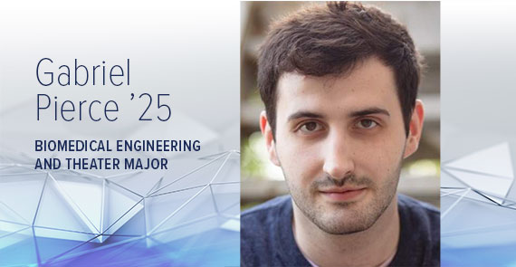 A gray and blue graphic with geometric shapes featuring a headshot of Gabriel Pierce and text that says "Gabriel Pierce '25 biomedical engineering and theater major."