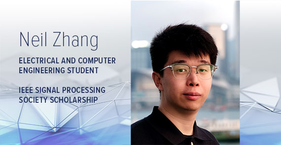 A graphic with light blue geometric shapes, a headshot of Neil Zhang, and text that says, "Neil Zhang, electrical and computer engineering student, IEEE Signal Processing Society Scholarship."