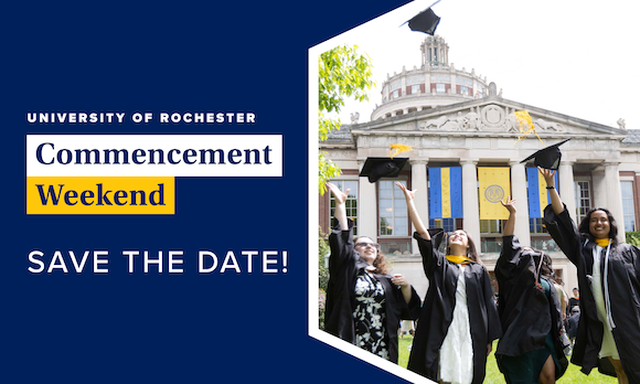 University of Rochester Commencement Weekend Save the Date. Photo shows four graduates in regalia tossing their caps into the air