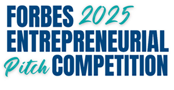 A blue and green graphic that says "Forbes 2025 Entrepreneurial Pitch Competition."