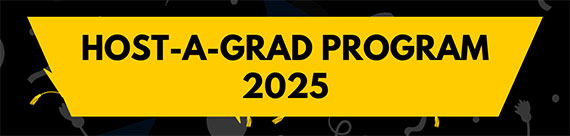A black and yellow graphic that says "Host a Grad Program 2025."