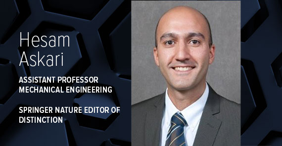 A dark blue hexagonal graphic with a headshot and text that says "Hesam Askari, Assistant Professor, Mechanical Engineering, Springer Nature Editor of Distinction."