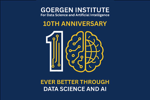 A navy, yellow, and white graphic that says "Goergen Institute for Data Science and Artificial Intelligence 10th anniversary, ever better through data science and AI."