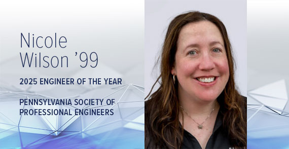 A graphic with gray and blue geometric shapes, a headshot, and text that says "Nicole Wilson '99, 2025 Engineer of the Year, Pennsylvania Society of Professional Engineers."
