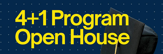 A navy blue graphic with a graduation cap and yellow text that says "4+1 Program Open House."