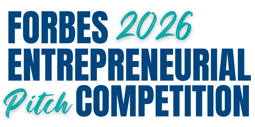 A navy, teal, and white graphic that says "2026 Forbes Entrepreneurial Pitch Competition."