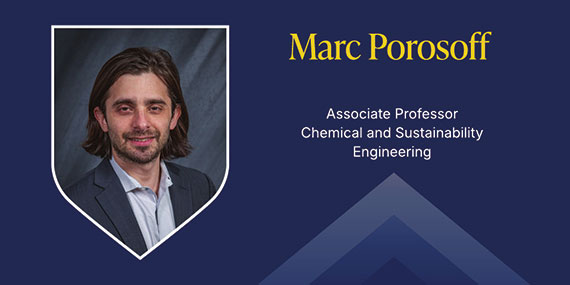 A dark blue graphic with a headshot within a shield and text that says "Marc Porosoff, Associate Professor, Chemical and Sustainability Engineering.