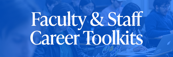 A dark blue graphic with white text that says "Faculty & Staff Career Toolkits."