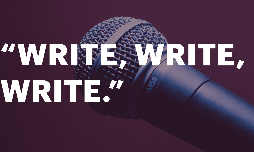 Feature image photo of a microphone contains the quote, "WRITE, WRITE, WRITE."
