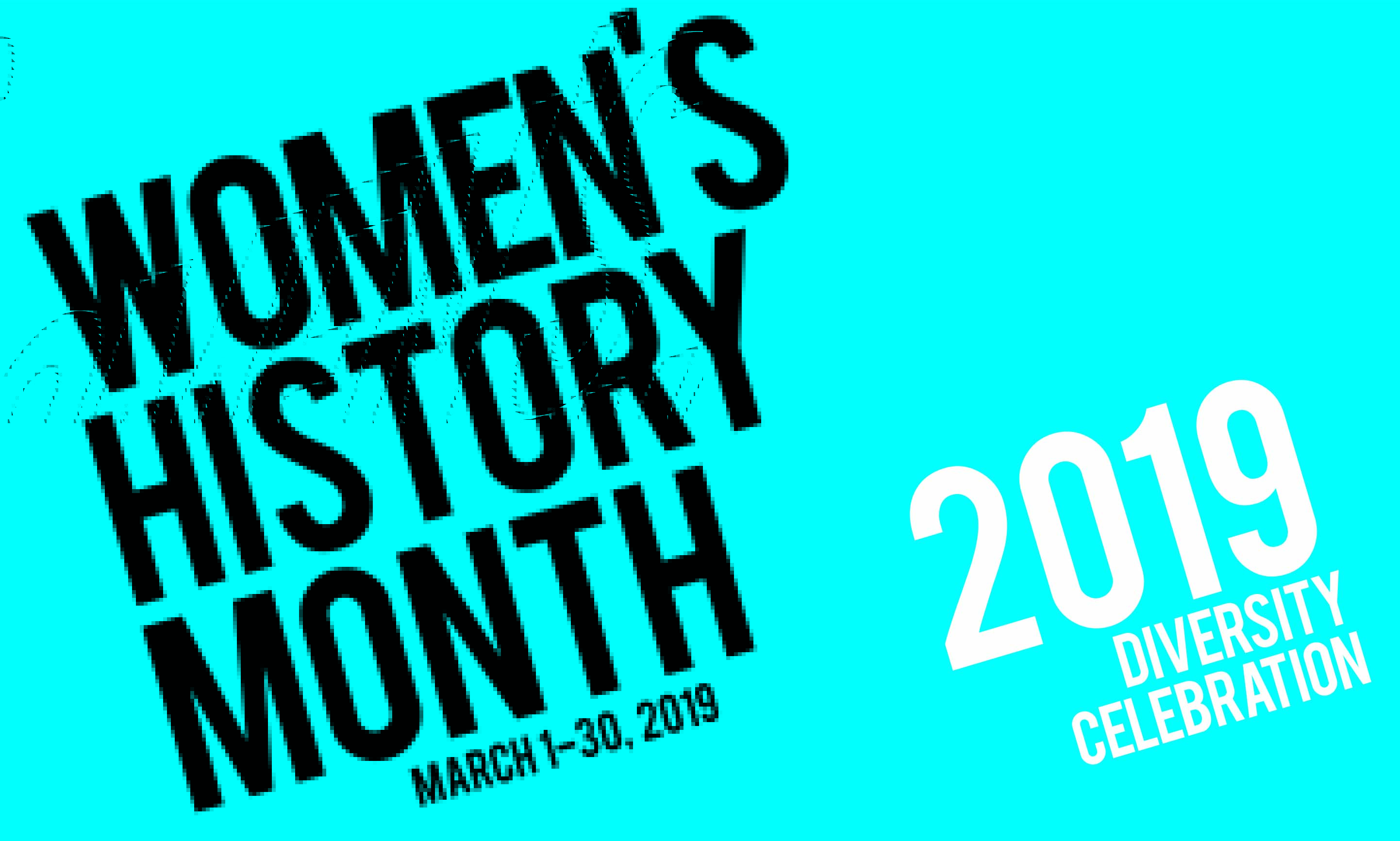 poster detail says WOMEN'S HISTORY MONTH 2019