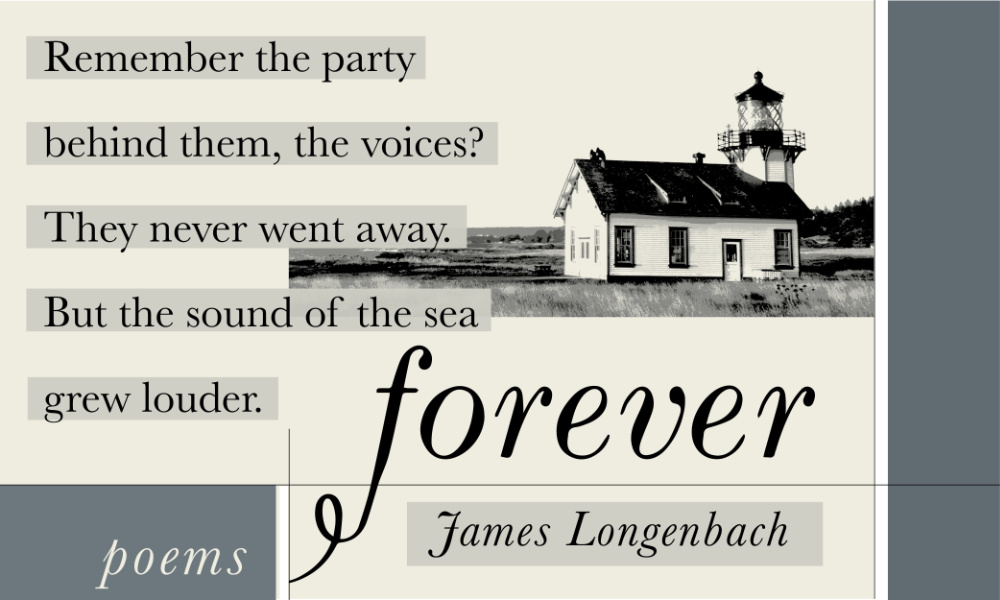 Detail of "Forever: Poems" book cover art with a seaside abode and an excerpt from James Longenbach's poetry.