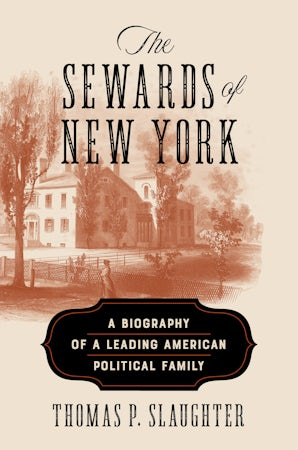 Book cover for The Sewards of New York by Thomas P. Slaughter, featuring an illustration of a 19th-century home and trees.
