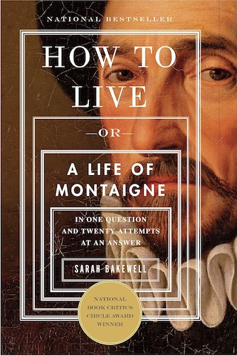 How to Live by Sarah Bakewell book cover with close-up portrait of Montaigne.