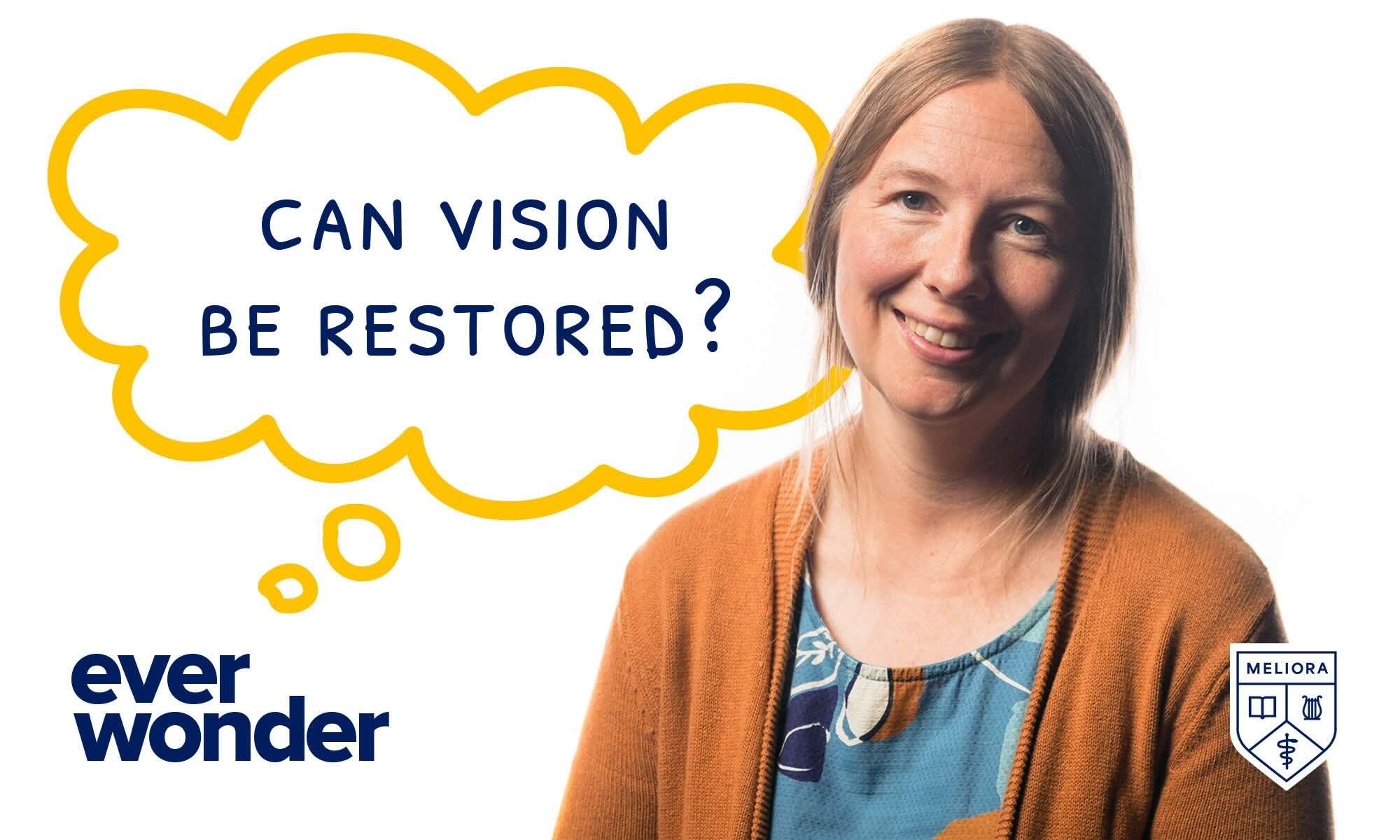 A graphic featuring Juliette McGregor next to a thought bubble that reads "ever wonder: can vision be restored" and the University of Rochester logo to illustrate an explainer video about vision loss.