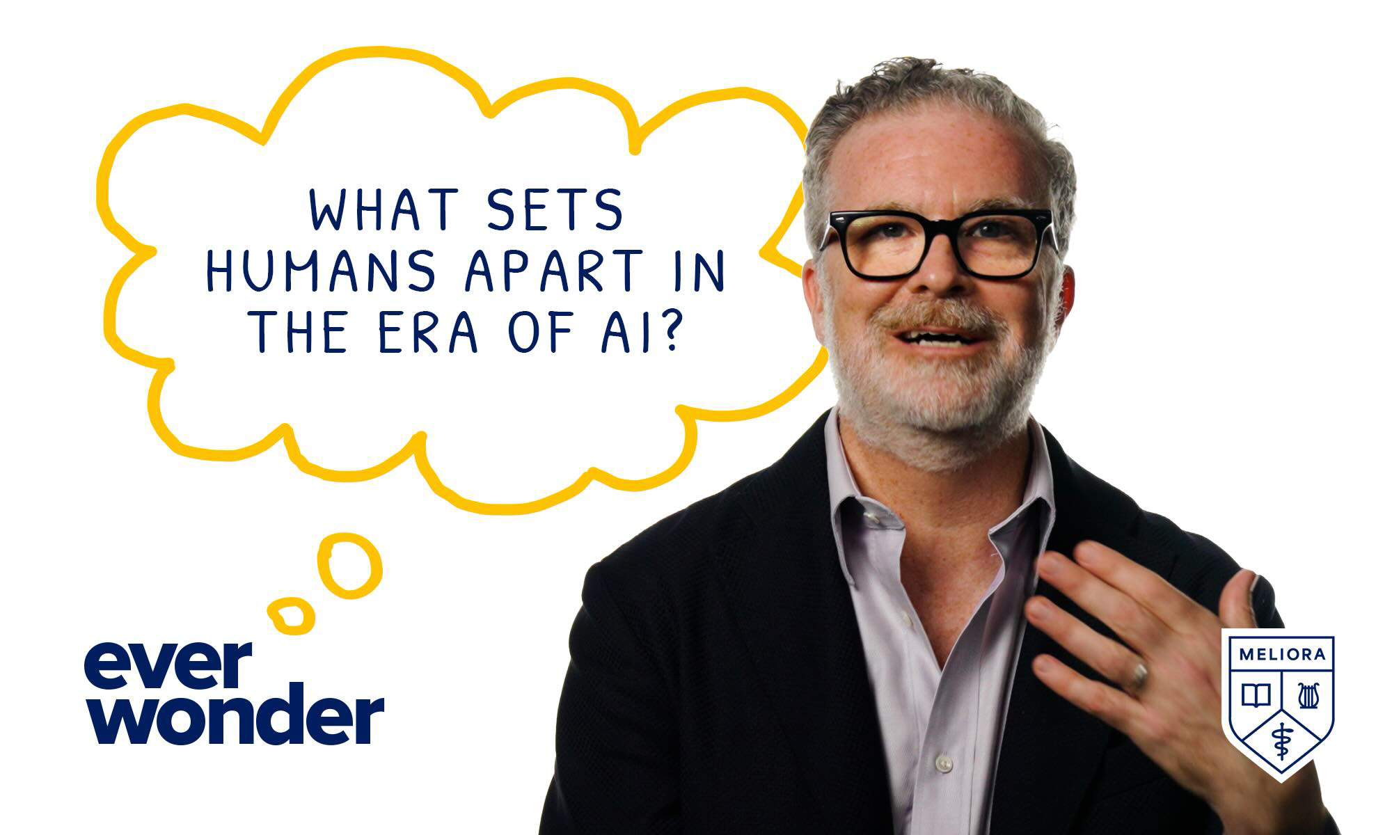 Dan Keating next to text that reads "ever wonder" and a thought bubble with the question "what sets humans apart in the era of AI".
