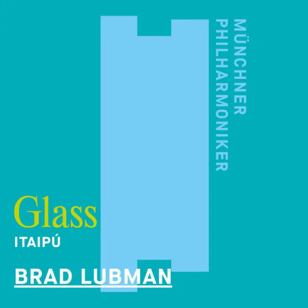 Cover of "Glass: Itaipú" conducted by Brad Lubman with the Münchner Philharmoniker.