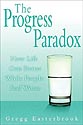 The Progress Paradox by Gregg Easterbrook