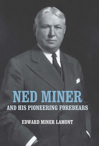 Cover of Ned Miner and His Pioneering Forebears.